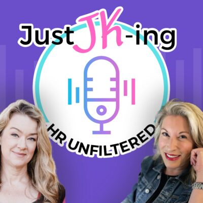 Just JK-ing podcast cover art with Kim Tabac and Jennider Doherty headshots over purple background with microphone icon and the text "Just JK-ing - HR Unfiltered"